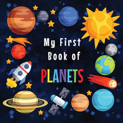 My First Book of Planets: Ages 3-5, 5-7 Solar System Curiosities for Little Ones Explore Amazing Outer Space Facts and Activity Pages for Presch - Moki Heart
