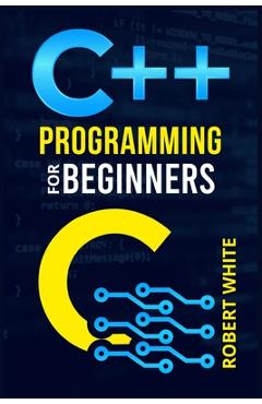 Coperta cărții 'C++ Programming for Beginners: Get Started with a Multi-Paradigm Programming Language. Start Managing Data with'
