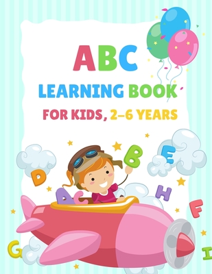 ABC Learning Book For Kids 2-6 Years: Tracing and Coloring Book for Preschoolers and Kids Ages 3-5, Learn to Write for Kids, Alphabet Coloring Book fo - Education Colouring