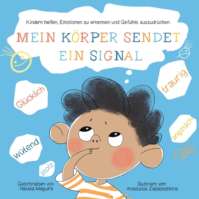 Mein Körper sendet ein Signal: Kindern helfen, Emotionen zu erkennen und Gefühle auszudrücken - Natalia Maguire