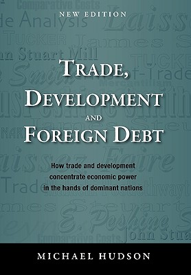 Trade, Development and Foreign Debt - Michael Hudson