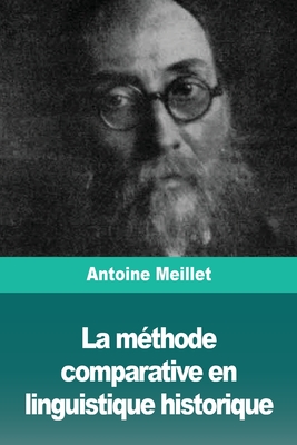 La méthode comparative en linguistique historique - Antoine Meillet