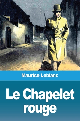 Le Chapelet rouge - Maurice Leblanc