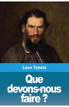 Poza produsului Que devons-nous faire ? - Léon Tolstoï