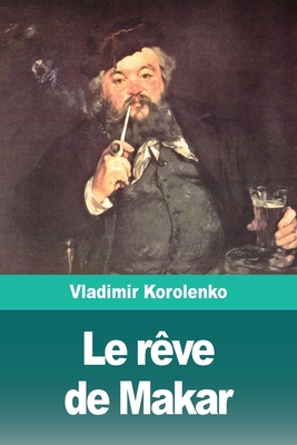 Le rêve de Makar - Vladimir Korolenko