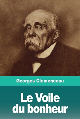 Le Voile du bonheur - Georges Clemenceau