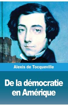 Poza produsului De la démocratie en Amérique: Tome II - Alexis De Tocqueville
