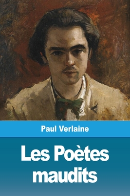 Les Poètes maudits - Paul Verlaine