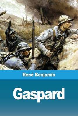 Coperta cărții 'Gaspard - René Benjamin'