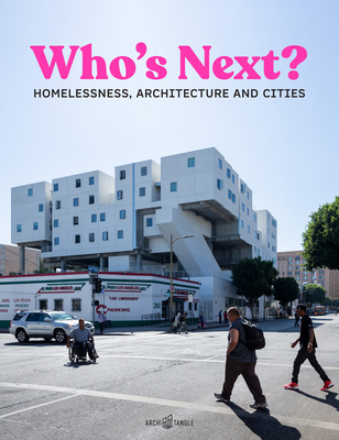 Who's Next: Homelessness, Architecture and Cities - Daniel Talesnik