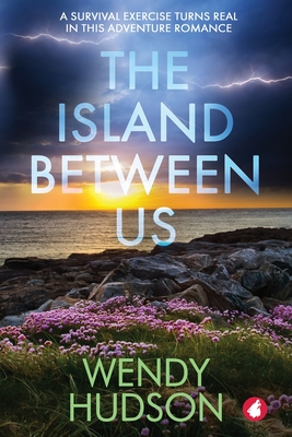 The Island Between Us - Wendy Hudson