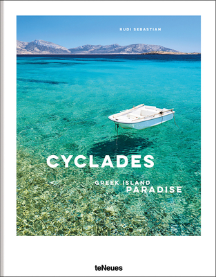 The Cyclades: Greek Island Paradise - Rudi Sebastian