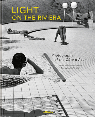 Light on the Riviera: Photography of the Côte d'Azur - Geneviève Janvrin