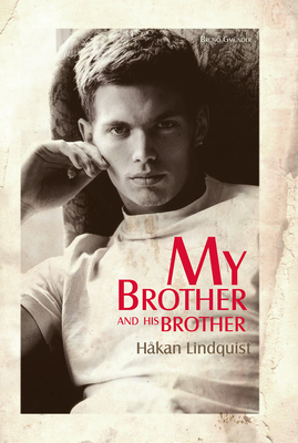 My Brother and His Brother - Håkan Lindquist