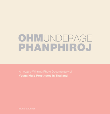 Underage: An Award-Winning Photo Documentary of Young Male Prostitutes in Thailand - Ohm Phanphiroj