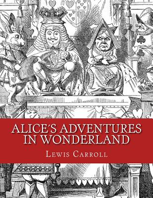 Alice´s Adventures in Wonderland: Original Edition of 1865 - Lewis Carroll
