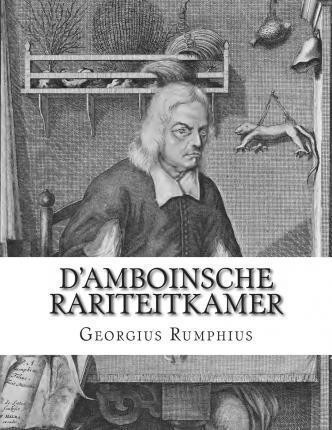 D'Amboinsche Rariteitkamer - Georgius Everhardus Rumphius