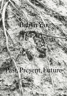 Babyn Yar: Past, Present, Future - Nick Axel