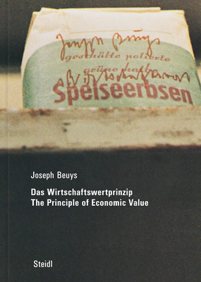 Joseph Beuys: Das Wirtschaftswertprinzip / The Principle of Economic Value - Joseph Beuys