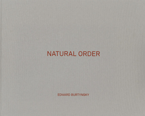 Edward Burtynsky: Natural Order - Edward Burtynsky