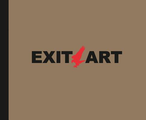 Exit Art: Unfinished Memories: 30 Years of Exit Art - Susan Harris