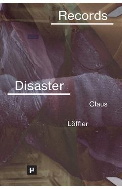 Coperta cărții 'Records of Disaster: Media Infrastructures and Climate Change - Jakob Claus'