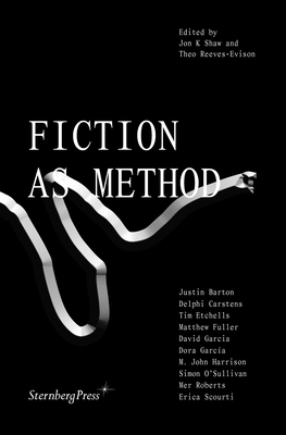 Fiction as Method - Jon K. Shaw
