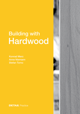 Building with Hardwood - Konrad Merz