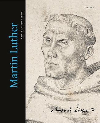 Martin Luther and the Reformation: Essays - Sandstein Verlag