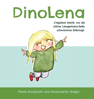 DinoLena - S'tapfere Meitli, wo dä chline Langerhans-Zelle schwümme biibringt. - Paula Ruckstuhl