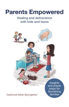 Poza produsului Parents Empowered: Healing and deliverance with kids and teens - Esther Baumgartner