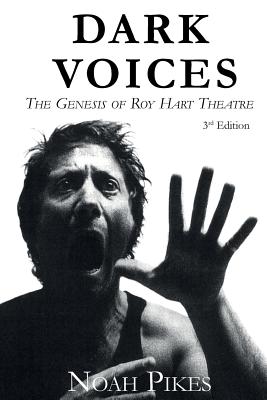 Dark Voices: The Genesis of Roy Hart Theatre - Pikes Noah