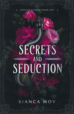 Secrets and Seduction: A Dark Boarding School Romance (Preston Academy Book 1) - Bianca Mov