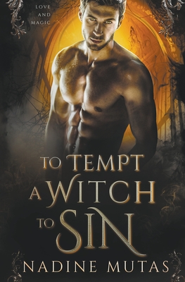 To Tempt a Witch to Sin - Nadine Mutas
