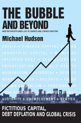The Bubble and Beyond - Michael Hudson