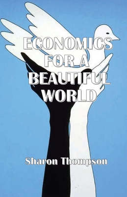 Coperta cărții 'Economics for a Beautiful World - Sharon Thompson'
