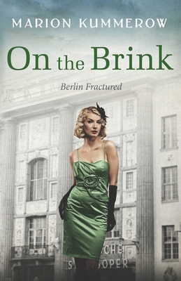 On the Brink: A Gripping Post World War Two Historical Novel - Marion Kummerow