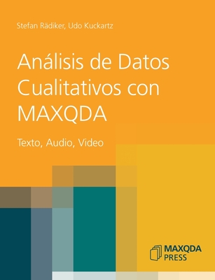 Análisis de Datos Cualitativos con MAXQDA: Texto, Audio, Video - Stefan Rädiker