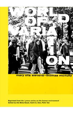 Coperta cărții 'World of Variation: The I Press Series on the Human Environment - Mary Otis Stevens'