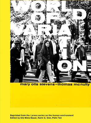 World of Variation: The I Press Series on the Human Environment - Mary Otis Stevens