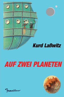 Auf zwei Planeten - Kurd Lasswitz