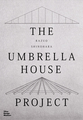 Kazuo Shinohara: The Umbrella House Project - Kazuo Shinohara
