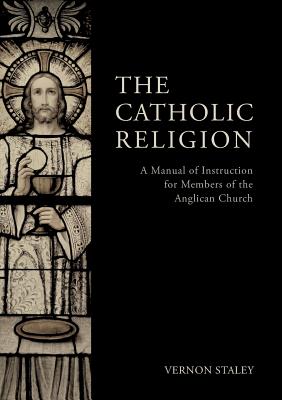 The Catholic Religion - Vernon Staley