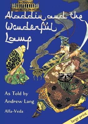 Aladdin and the Wonderful Lamp: As Told by Andrew Lang - Andrew Lang