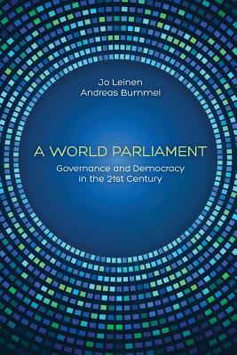 A World Parliament: Governance and Democracy in the 21st Century - Jo Leinen