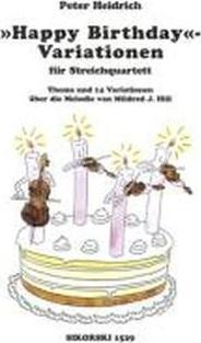 Variations on Happy Birthday for String Quartet: Score and Parts - Peter Heidrich