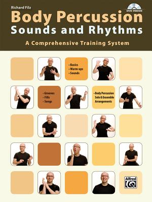 Body Percussion -- Sounds and Rhythms: A Comprehensive Training System, Book & DVD - Richard Filz