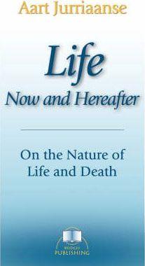 Life - Now and Hereafter - Aart Jurriaanse