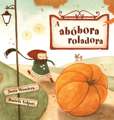 A abóbora roladora - Junia Wonders