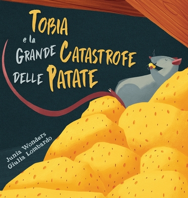 Tobia e la grande catastrofe delle patate - Junia Wonders